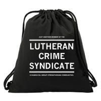 Just Another Member Of The Lutheran Crime Syndicate Drawstring Bag