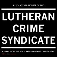 Just Another Member Of The Lutheran Crime Syndicate Tank Top