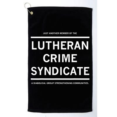 Just Another Member Of The Lutheran Crime Syndicate Golf Towel