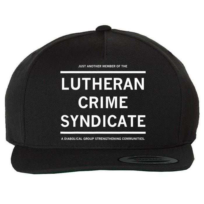 Just Another Member Of The Lutheran Crime Syndicate Wool Snapback Cap