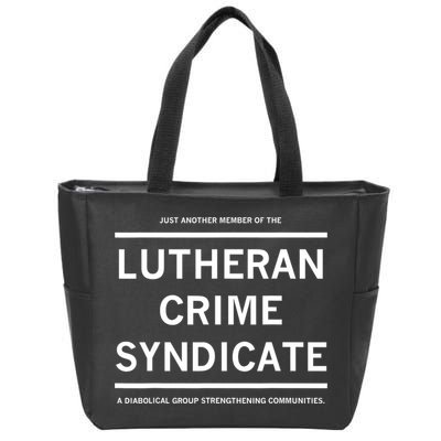 Just Another Member Of The Lutheran Crime Syndicate Zip Tote Bag