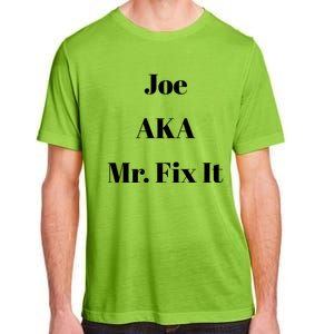 Joe Aka Mr Fix It Funny Sarcastic Saying Cute Gift Adult ChromaSoft Performance T-Shirt