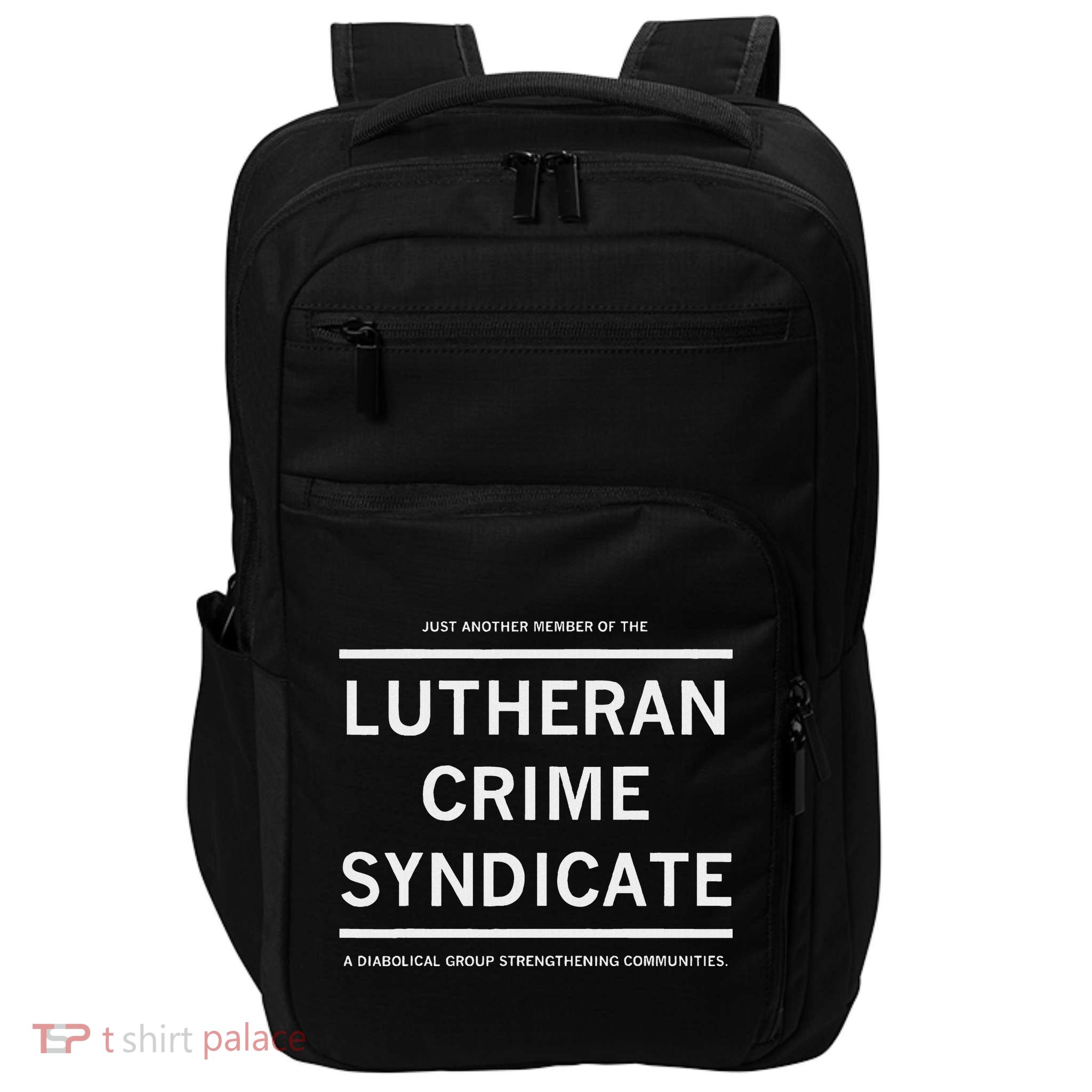 Just Another Member Of The Lutheran Crime Syndicate Impact Tech Backpack