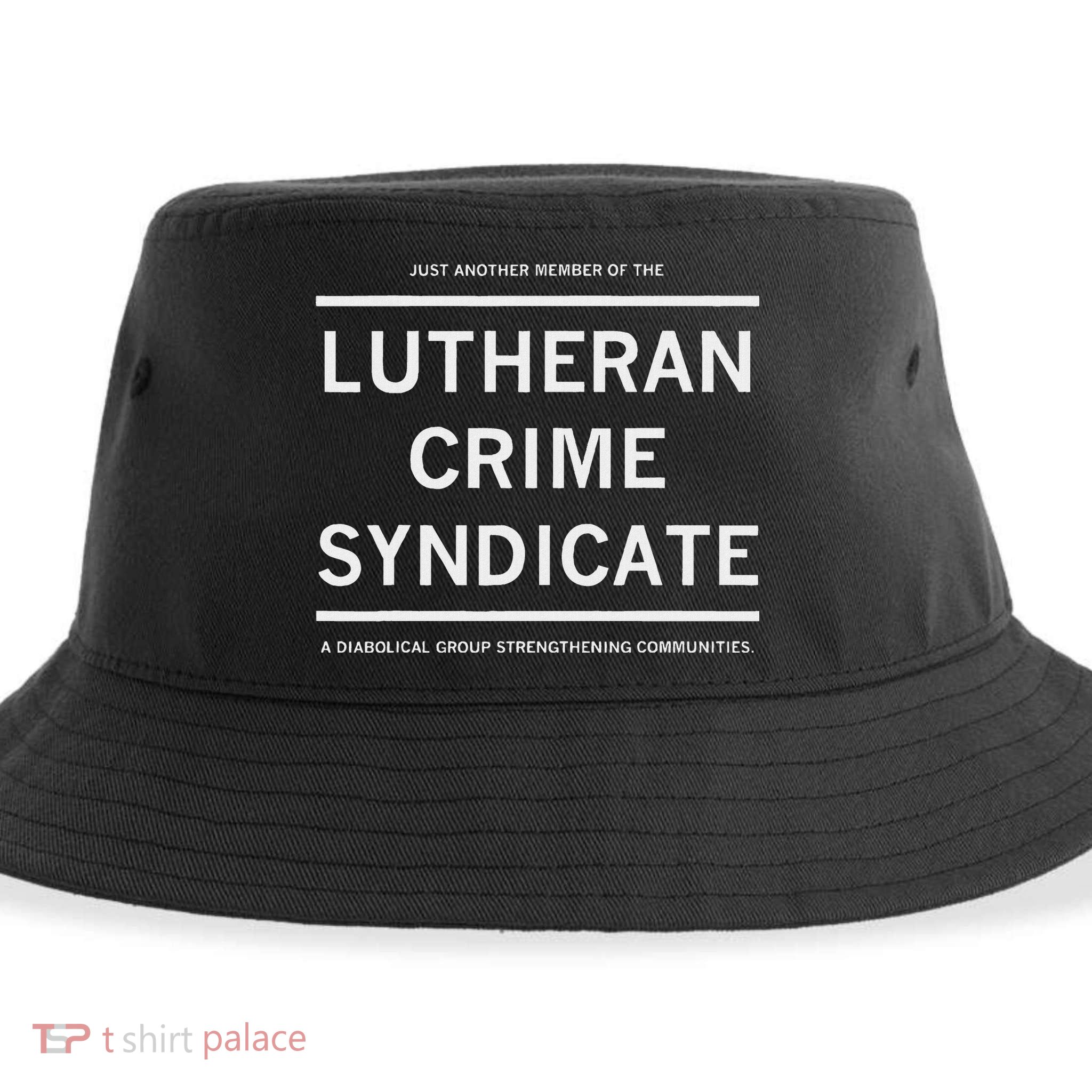 Just Another Member Of The Lutheran Crime Syndicate Sustainable Bucket Hat