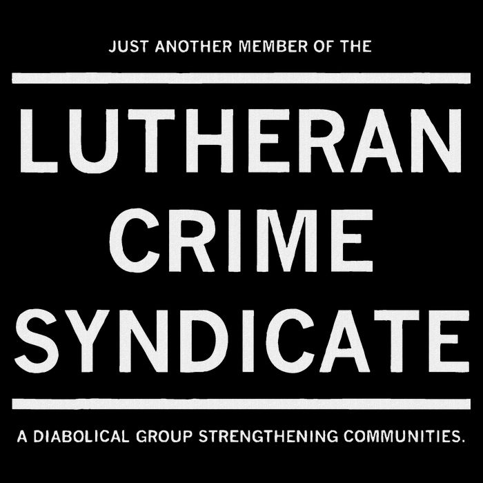 Just Another Member Of The Lutheran Crime Syndicate Drawstring Bag