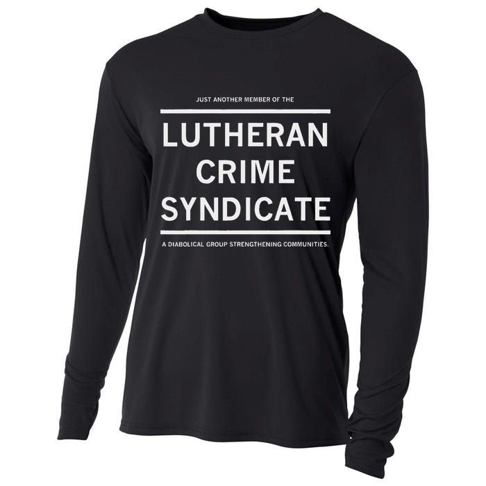 Just Another Member Of The Lutheran Crime Syndicate Cooling Performance Long Sleeve Crew