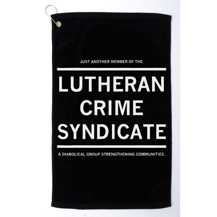 Just Another Member Of The Lutheran Crime Syndicate Golf Towel