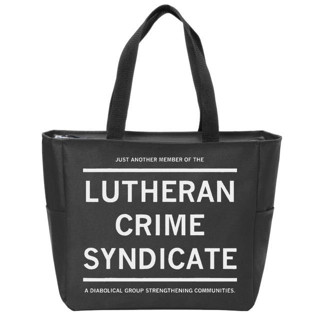 Just Another Member Of The Lutheran Crime Syndicate Zip Tote Bag