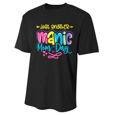 Just Another Manic Mom Day Funny Mother’s Day Mom Life Performance Sprint T-Shirt