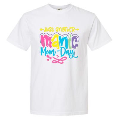 Just Another Manic Mom Day Funny Mother’s Day Mom Life Garment-Dyed Heavyweight T-Shirt