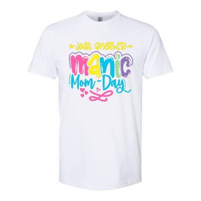 Just Another Manic Mom Day Funny Mother’s Day Mom Life Softstyle CVC T-Shirt