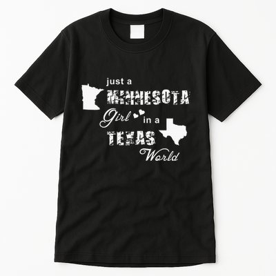 Just A Minnesota Girl In A Texas World Printing Tall T-Shirt