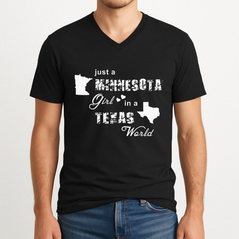 Just A Minnesota Girl In A Texas World Printing V-Neck T-Shirt