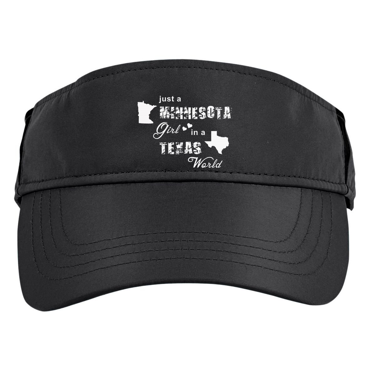 Just A Minnesota Girl In A Texas World Printing Adult Drive Performance Visor