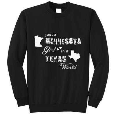 Just A Minnesota Girl In A Texas World Printing Tall Sweatshirt