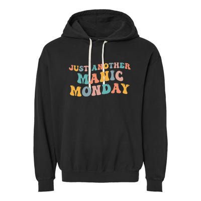 Just Another Manic Monday Meme Joke Love Funny Weekend Lover Garment-Dyed Fleece Hoodie