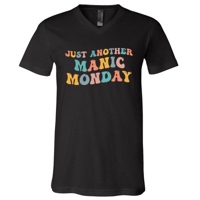 Just Another Manic Monday Meme Joke Love Funny Weekend Lover V-Neck T-Shirt