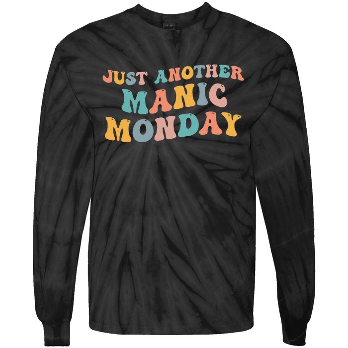 Just Another Manic Monday Meme Joke Love Funny Weekend Lover Tie-Dye Long Sleeve Shirt