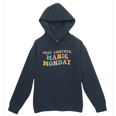 Just Another Manic Monday Meme Joke Love Funny Weekend Lover Urban Pullover Hoodie