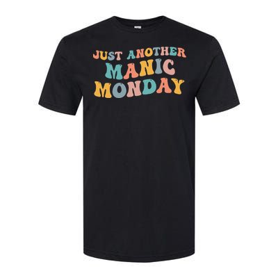 Just Another Manic Monday Meme Joke Love Funny Weekend Lover Softstyle CVC T-Shirt