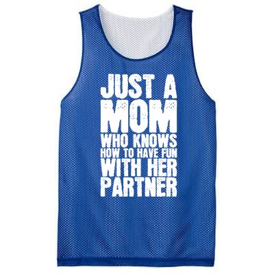 Just A Mom Who Knows How To Have Fun With Her Partner Meaningful Gift Mesh Reversible Basketball Jersey Tank