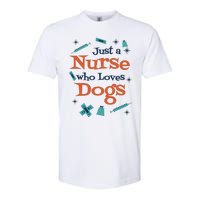 Just A Nurse Who Loves Dogs Softstyle® CVC T-Shirt