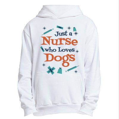 Just A Nurse Who Loves Dogs Urban Pullover Hoodie