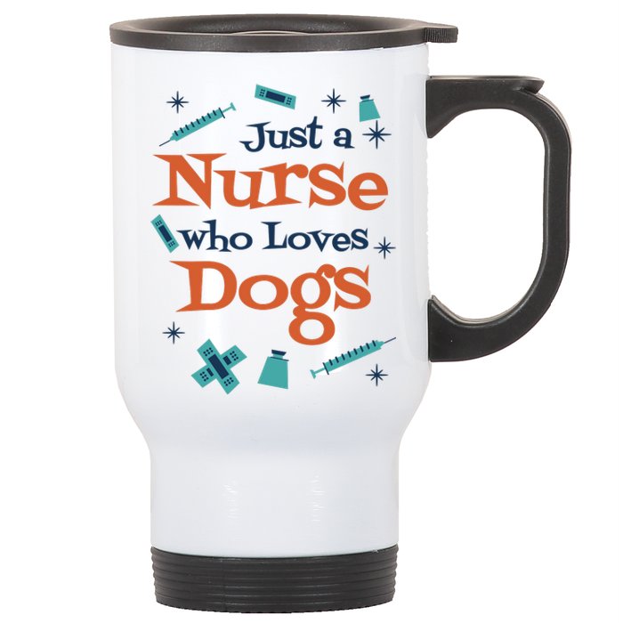 Just A Nurse Who Loves Dogs Stainless Steel Travel Mug