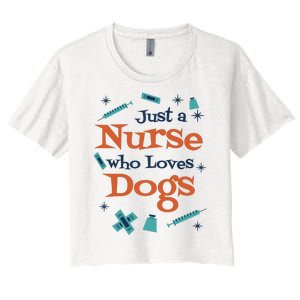 Just A Nurse Who Loves Dogs Women's Crop Top Tee