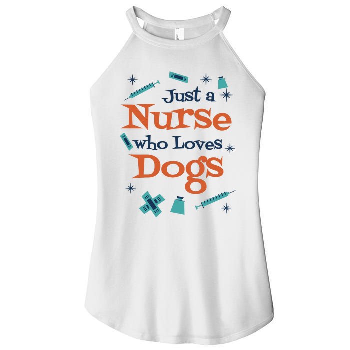 Just A Nurse Who Loves Dogs Women's Perfect Tri Rocker Tank