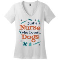 Just A Nurse Who Loves Dogs Women's V-Neck T-Shirt