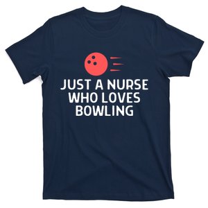 Just A Nurse Who Loves Bowling Outfit Women T-Shirt