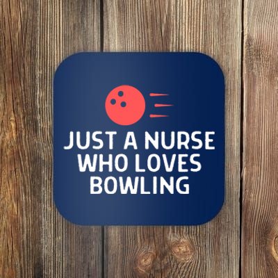 Just A Nurse Who Loves Bowling Outfit Women Coaster