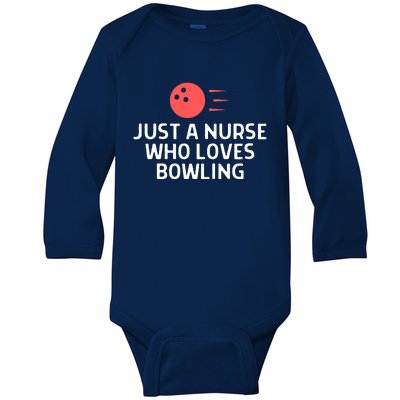 Just A Nurse Who Loves Bowling Outfit Women Baby Long Sleeve Bodysuit