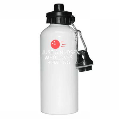 Just A Nurse Who Loves Bowling Outfit Women Aluminum Water Bottle 