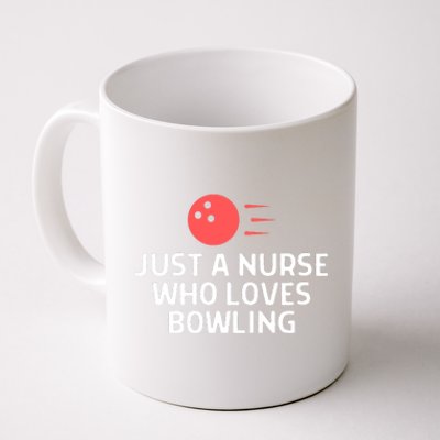 Just A Nurse Who Loves Bowling Outfit Women Coffee Mug