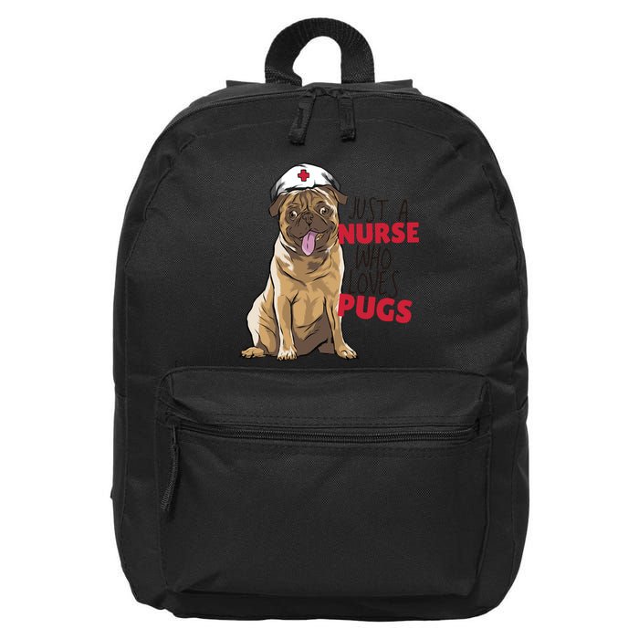 Just A Nurse Who Loves Pugs 16 in Basic Backpack