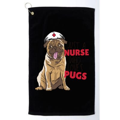 Just A Nurse Who Loves Pugs Golf Towel