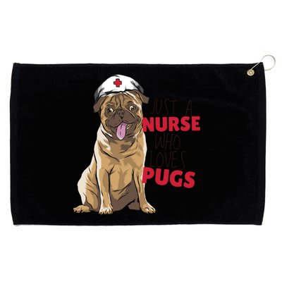 Just A Nurse Who Loves Pugs Grommeted Golf Towel