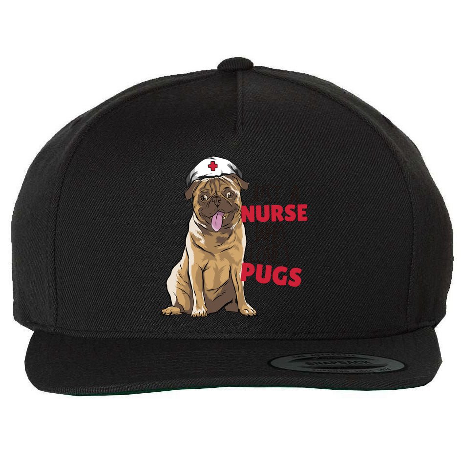 Just A Nurse Who Loves Pugs Wool Snapback Cap