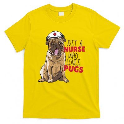 Just A Nurse Who Loves Pugs T-Shirt