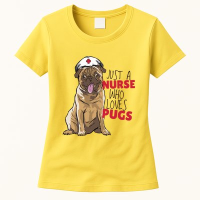 Just A Nurse Who Loves Pugs Womens T-Shirt