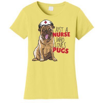 Just A Nurse Who Loves Pugs Women's T-Shirt