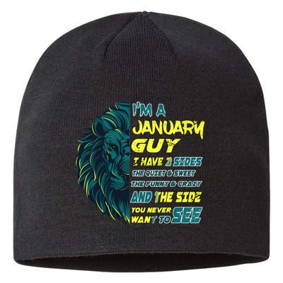 January Birthday Guy Has 3 Sides Sweet Funny Crazy  Sustainable Beanie