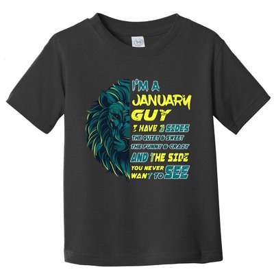 January Birthday Guy Has 3 Sides Sweet Funny Crazy  Toddler T-Shirt