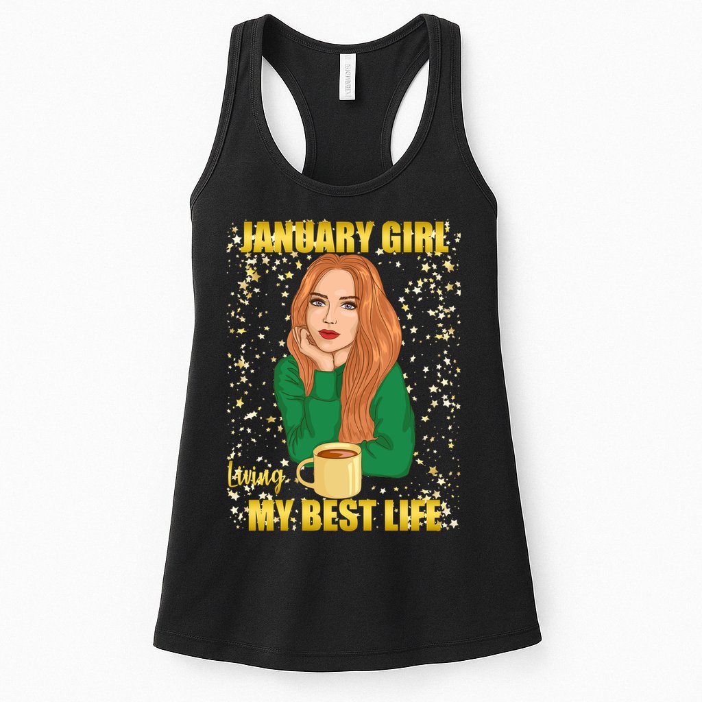 January Girl Living My Best Life Womens Tank Top
