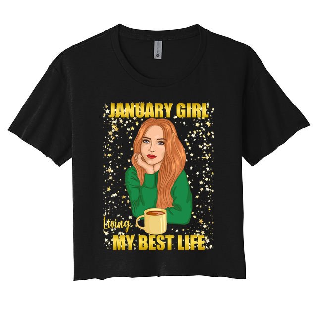 January Girl Living My Best Life Crop Top