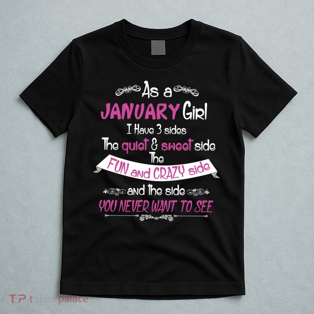 January Girl Sweet But Crazy Funny Birthday T-Shirt