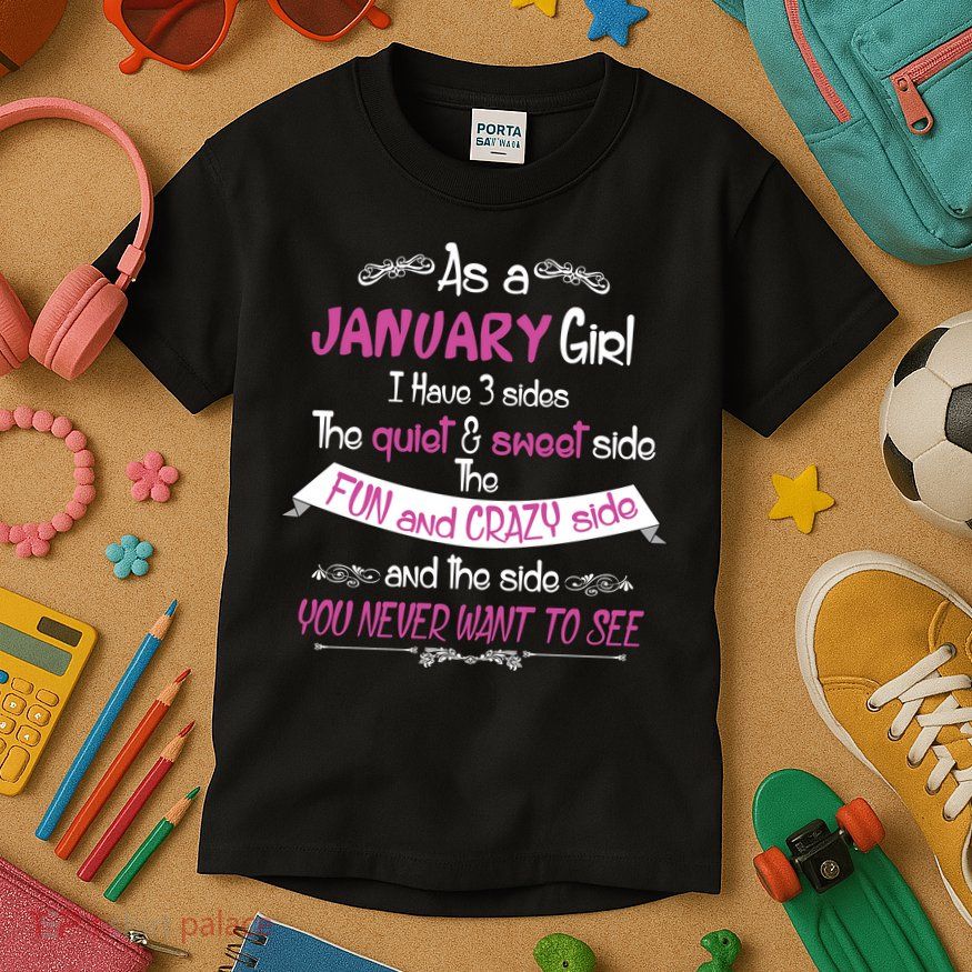 January Girl Sweet But Crazy Funny Birthday Kids T-Shirt