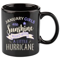 January Girls Are Sunshine Mixed With Hurricane 11oz C Handle Ceramic Mug